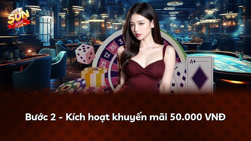 Bước 2 - Kích hoạt khuyến mãi 50.000 VNĐ