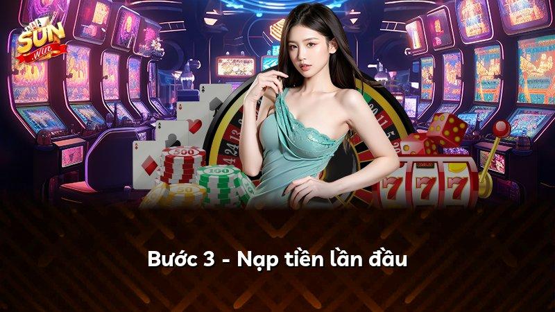 Bước 3 - Nạp tiền lần đầu