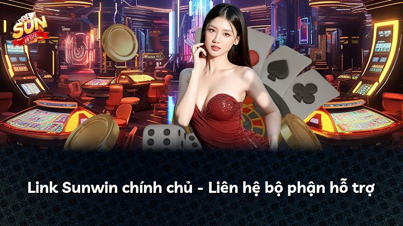 Link Sunwin chính chủ - Liên hệ bộ phận hỗ trợ